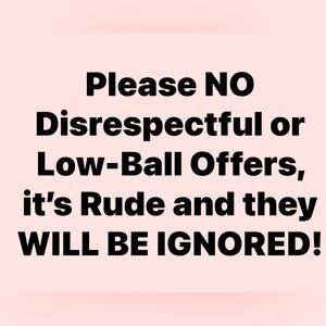 All low ball offers will be ignored!